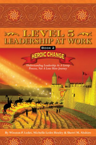 level-5-leadership-at-work-heroic-change-book-2